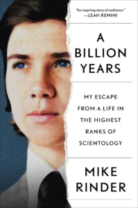 Featured image for Zusammenfassung von 'A Billion Years: Mein Ausbruch aus einem Leben in den höchsten Rängen der Scientology' von Mike Rinder