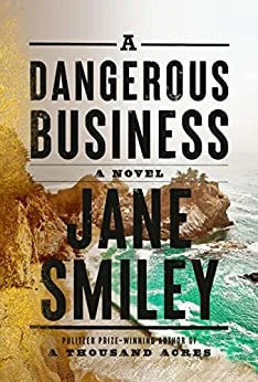 Featured image for Zusammenfassung von "A Dangerous Business" von Jane Smiley