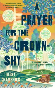 Featured image for Zusammenfassung von „A Prayer for the Crown-Shy“ von Becky Chambers