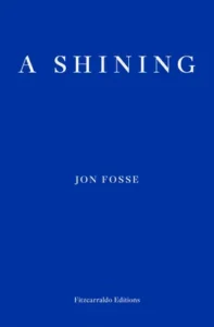 Featured image for Zusammenfassung von 'A Shining' von Jon Fosse