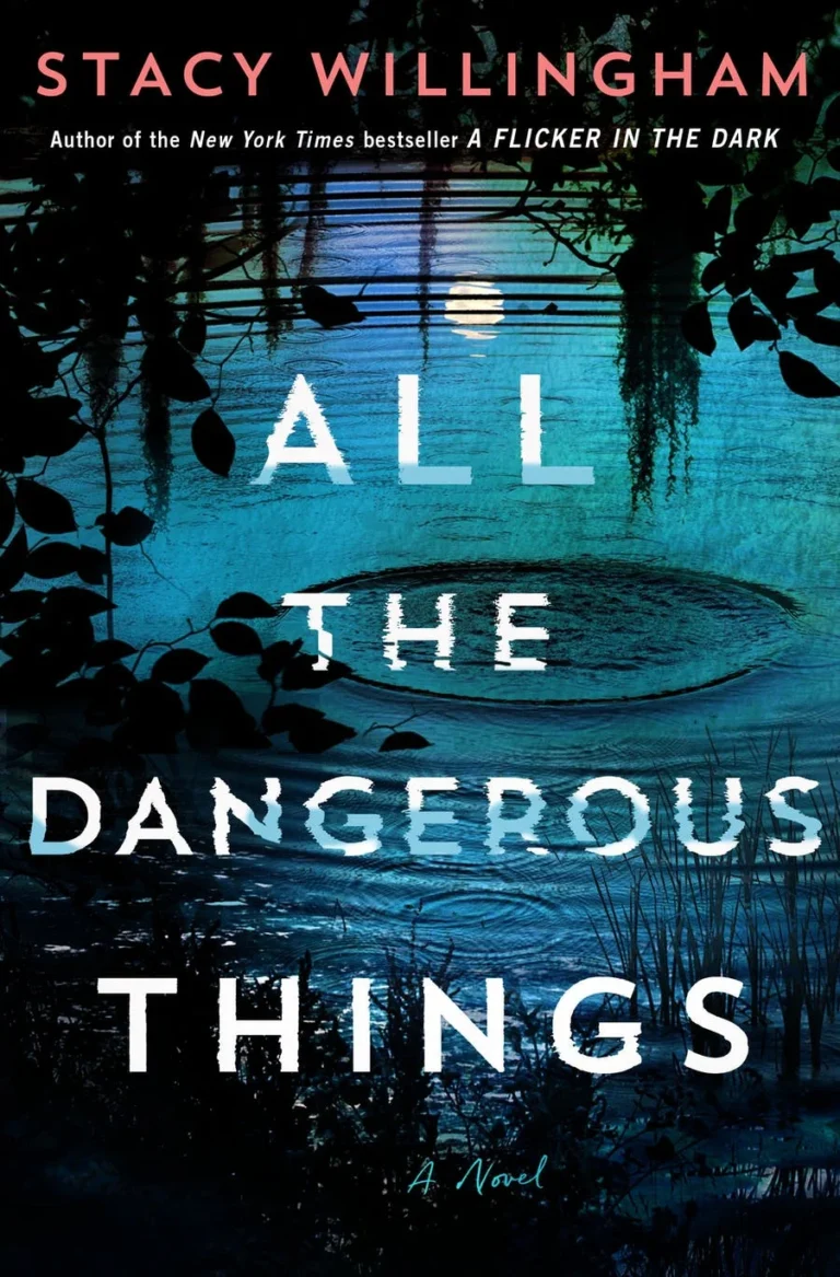 Featured image for Zusammenfassung von 'All the Dangerous Things' von Stacy Willingham