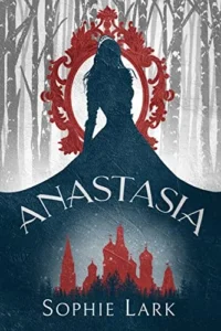 Featured image for Zusammenfassung von "Anastasia" von Sophie Lark