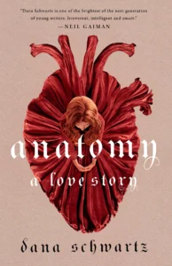 Featured image for Zusammenfassung von 'Anatomie: Eine Liebesgeschichte' von Dana Schwartz