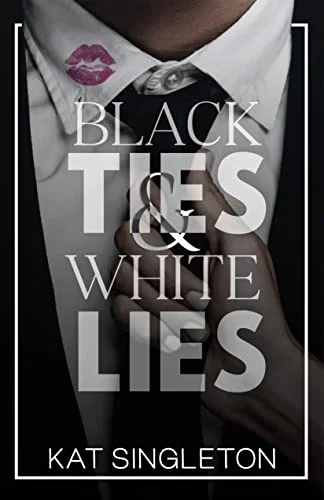 Featured image for Zusammenfassung von 'Black Ties & White Lies' von Kat Singleton