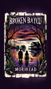 Featured image for Zusammenfassung von 'Broken Bayou' von Jennifer Moorhead