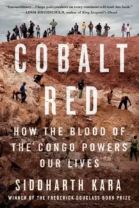 Featured image for Zusammenfassung von 'Cobalt Red: Wie das Blut des Kongo unser Leben antreibt' von Siddharth Kara