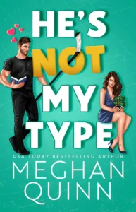 Featured image for Zusammenfassung von "He's Not My Type" von Meghan Quinn