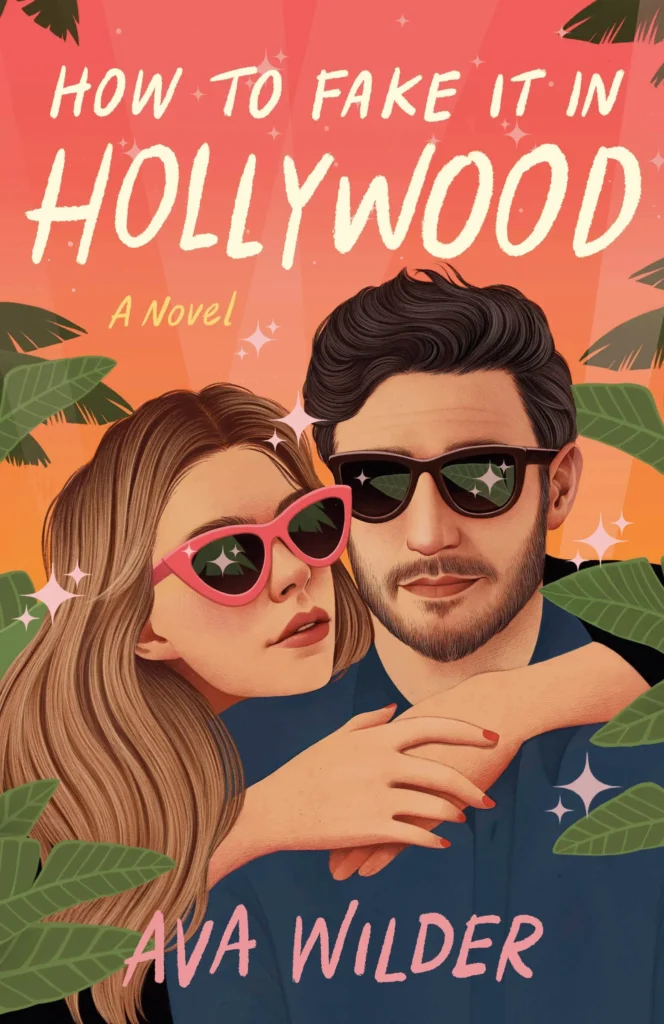 Featured image for Zusammenfassung von 'How to Fake It in Hollywood' von Ava Wilder