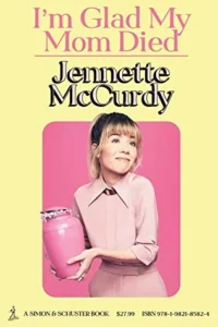 Featured image for Zusammenfassung von "Ich freue mich, dass meine Mutter gestorben ist" von Jennette McCurdy
