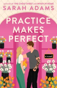 Featured image for Zusammenfassung von 'Practice Makes Perfect' von Sarah Adams