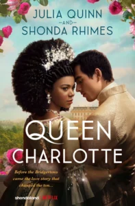 Featured image for Zusammenfassung von „Queen Charlotte: A Bridgerton Story“ von Julia Quinn und Shonda Rhimes