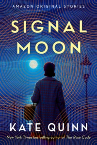 Featured image for Zusammenfassung von 'Signal Moon' von Kate Quinn