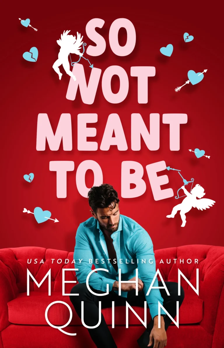 Featured image for Zusammenfassung von "So Not Meant To Be" von Meghan Quinn