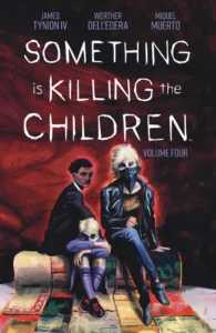 Featured image for Zusammenfassung von 'Something is Killing the Children, Band 4' von James Tynion IV