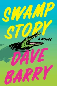 Featured image for Zusammenfassung von "Swamp Story" von Dave Barry