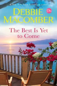 Featured image for Zusammenfassung von „The Best Is Yet to Come“ von Debbie Macomber