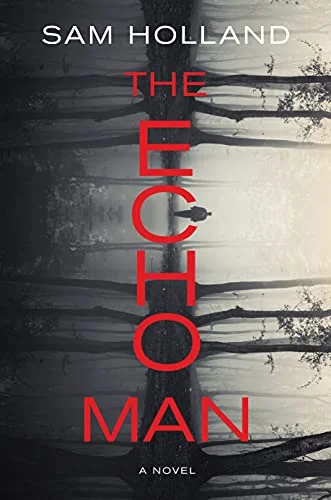 Featured image for Zusammenfassung von 'The Echo Man' von Sam Holland