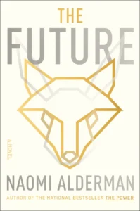 Featured image for Zusammenfassung von 'The Future' von Naomi Alderman