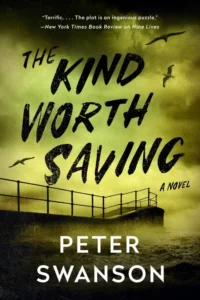 Featured image for Zusammenfassung von 'The Kind Worth Saving' von Peter Swanson