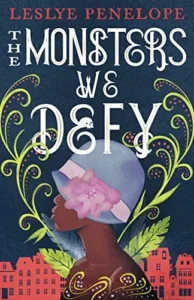 Featured image for Zusammenfassung von „The Monsters We Defy“ von Leslye Penelope