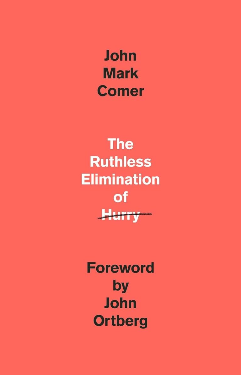 Featured image for "Zusammenfassung von 'Die gnadenlose Eliminierung der Hast' von John Mark Comer"