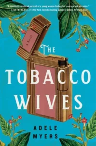 Featured image for "Zusammenfassung von 'The Tobacco Wives' von Adele Myers"