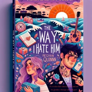 Featured image for Zusammenfassung von 'The Way I Hate Him' von Meghan Quinn