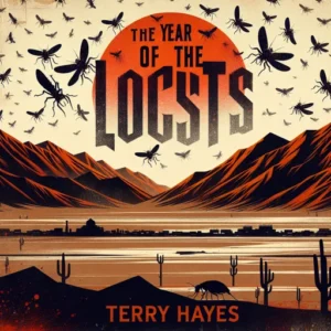 Featured image for Zusammenfassung von 'The Year of the Locust' von Terry Hayes
