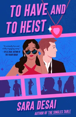 Featured image for Zusammenfassung von 'To Have and To Heist' von Sara Desai