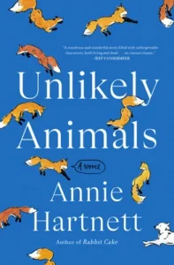 Featured image for Zusammenfassung von 'Unlikely Animals' von Annie Hartnett