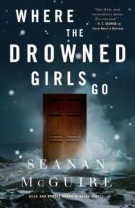 Featured image for Zusammenfassung von 'Where the Drowned Girls Go' von Seanan McGuire
