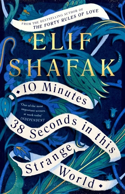Featured image for Zusammenfassung von '10 Minuten 38 Sekunden in dieser seltsamen Welt' von Elif Shafak