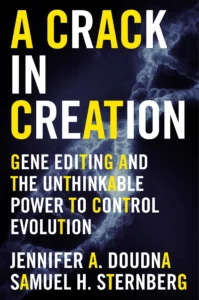 Featured image for Zusammenfassung von 'A Crack in Creation: Gene Editing and the Unthinkable Power to Control Evolution' von Jennifer A. Doudna und Samuel H. Sternberg