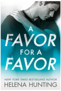 Featured image for Zusammenfassung von „A Favor for a Favor“ von Helena Hunting