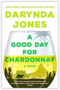 Featured image for Zusammenfassung von "A Good Day for Chardonnay" von Darynda Jones