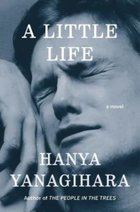 Featured image for Zusammenfassung von 'Ein kleines Leben' von Hanya Yanagihara