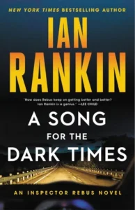 Featured image for Zusammenfassung von "A Song for the Dark Times" von Ian Rankin