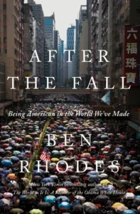 Featured image for Zusammenfassung von „After the Fall: Being American in the World We’ve Made“ von Ben Rhodes