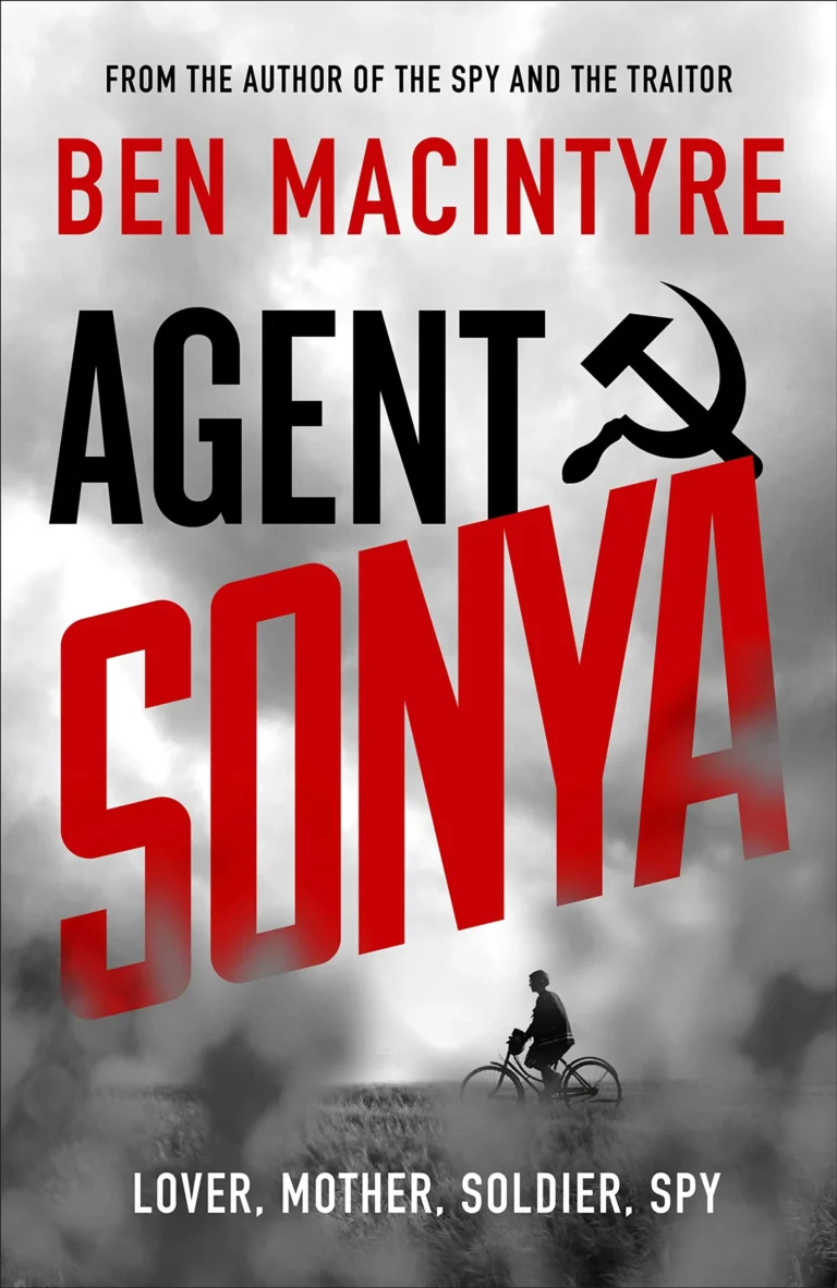 Featured image for Zusammenfassung von 'Agent Sonya: Liebhaberin, Mutter, Soldatin, Spionin' von Ben Macintyre
