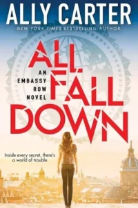 Featured image for Zusammenfassung von 'All Fall Down' von Ally Carter