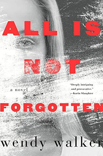 Featured image for Zusammenfassung von 'All Is Not Forgotten' von Wendy Walker