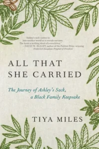 Featured image for Zusammenfassung von 'All That She Carried: The Journey of Ashley's Sack, a Black Family Keepsake' von Tiya Miles