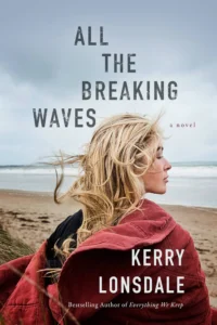 Featured image for Zusammenfassung von 'All the Breaking Waves' von Kerry Lonsdale