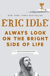 Featured image for Zusammenfassung von „Always Look on the Bright Side of Life: A Sortabiography“ von Eric Idle