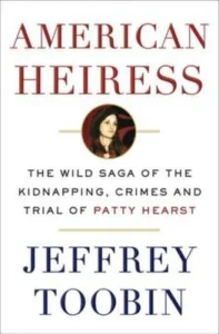 Featured image for Zusammenfassung von 'American Heiress: Die wilde Saga über die Entführung, Verbrechen und den Prozess von Patty Hearst' von Jeffrey Toobin