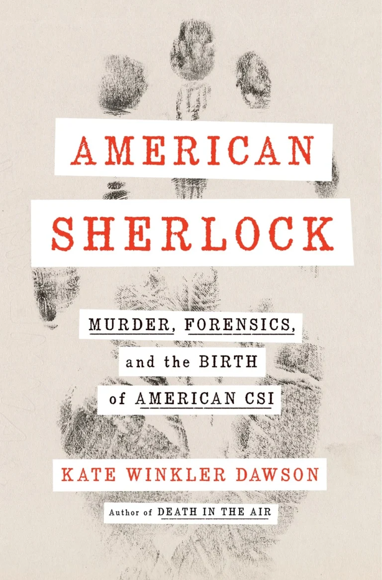 Featured image for Zusammenfassung von 'American Sherlock: Mord, Forensik und die Geburt des amerikanischen CSI' von Kate Winkler Dawson