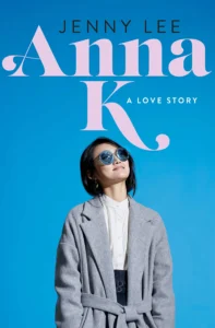 Featured image for Zusammenfassung von 'Anna K: Eine Liebesgeschichte' von Jenny Lee