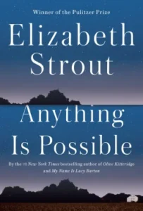 Featured image for „Zusammenfassung von 'Anything Is Possible' von Elizabeth Strout“