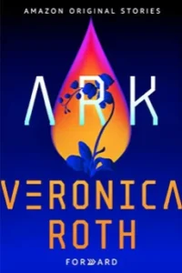 Featured image for Zusammenfassung von 'Ark' von Veronica Roth