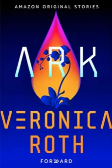 Featured image for Zusammenfassung von 'Ark' von Veronica Roth